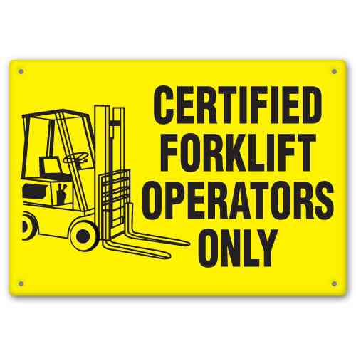 10" x 14" Aluminum OSHA Safety Notice Sign  Certified Forklift Operators Only 